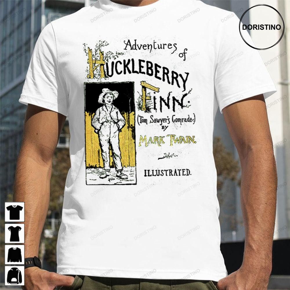 The Adventures Of Huckleberry Finn Mark Twain Limited Edition T-shirts